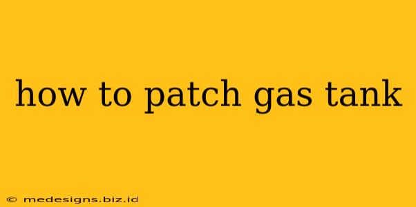 how to patch gas tank