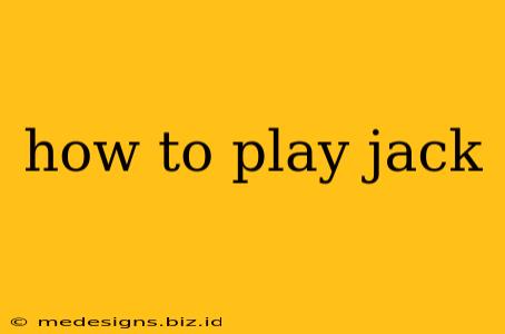 how to play jack