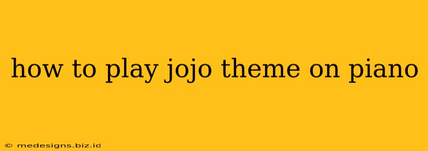 how to play jojo theme on piano