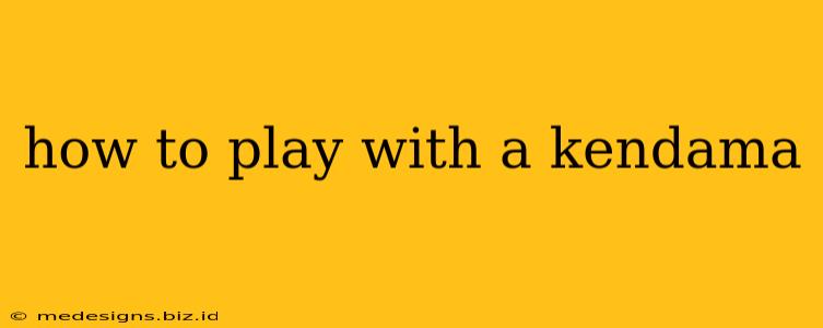 how to play with a kendama