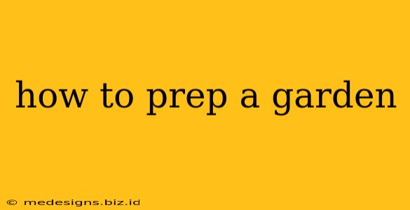 how to prep a garden