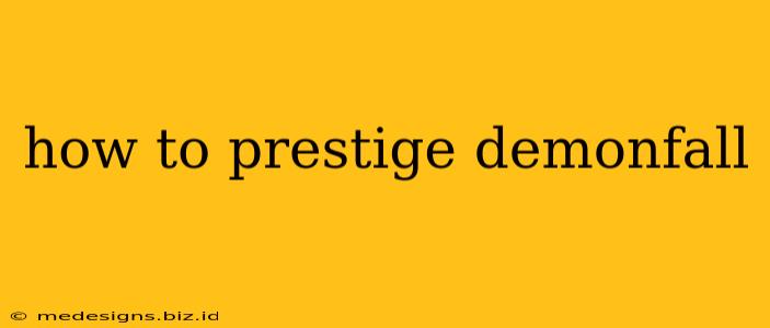 how to prestige demonfall