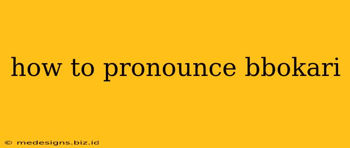 how to pronounce bbokari