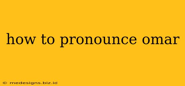 how to pronounce omar