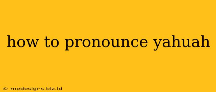 how to pronounce yahuah