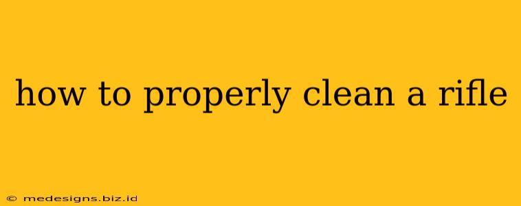 how to properly clean a rifle