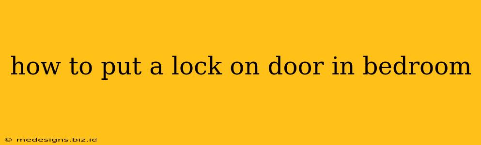 how to put a lock on door in bedroom