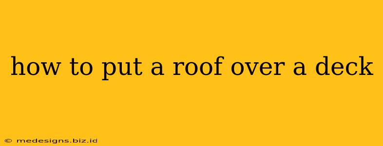 how to put a roof over a deck