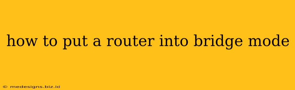 how to put a router into bridge mode