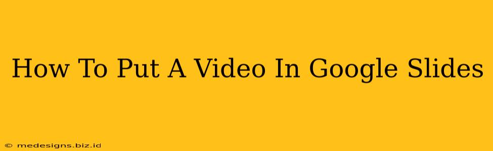 How To Put A Video In Google Slides