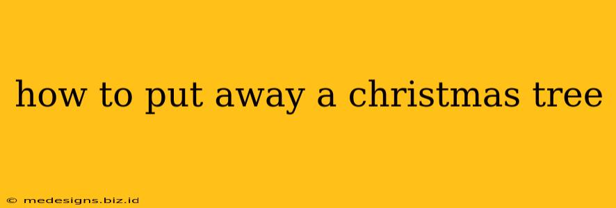 how to put away a christmas tree