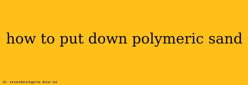 how to put down polymeric sand