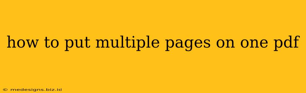 how to put multiple pages on one pdf