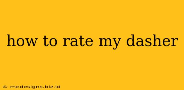 how to rate my dasher