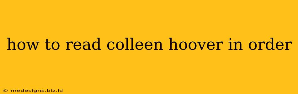 how to read colleen hoover in order