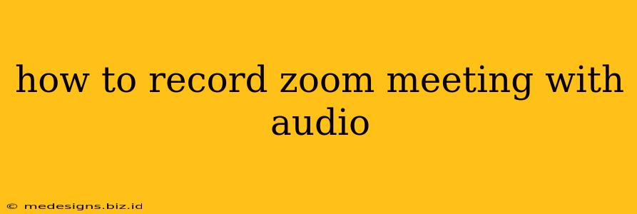 how to record zoom meeting with audio