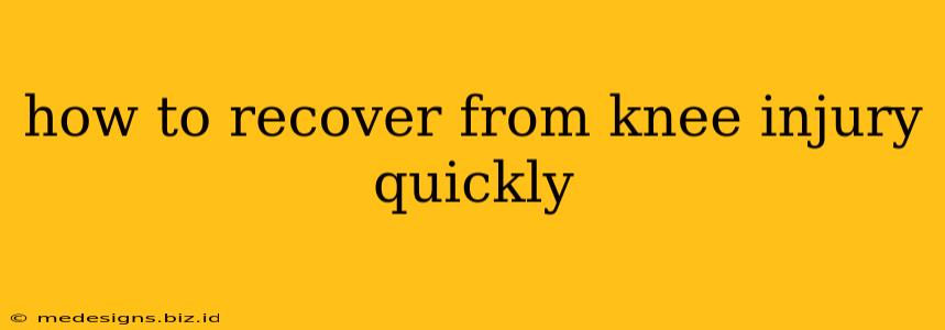 how to recover from knee injury quickly