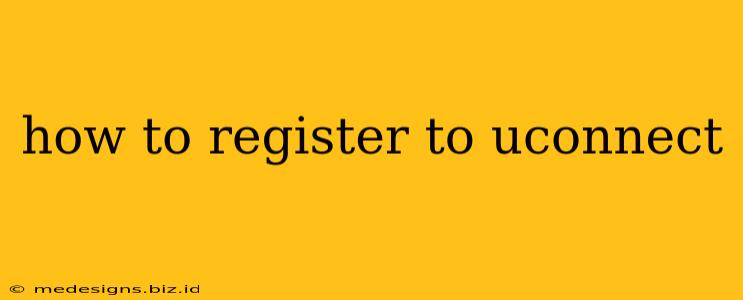 how to register to uconnect