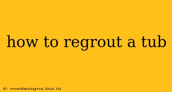 how to regrout a tub