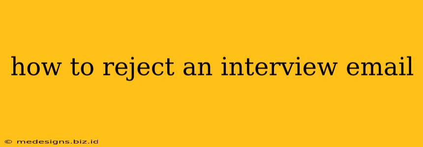 how to reject an interview email