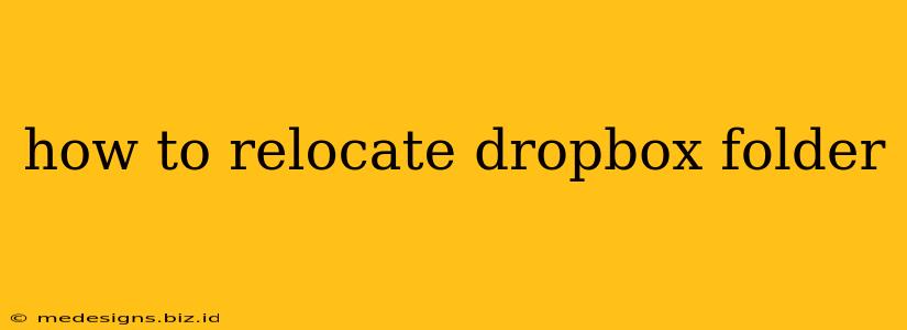 how to relocate dropbox folder