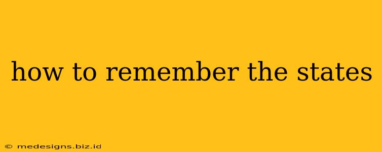 how to remember the states