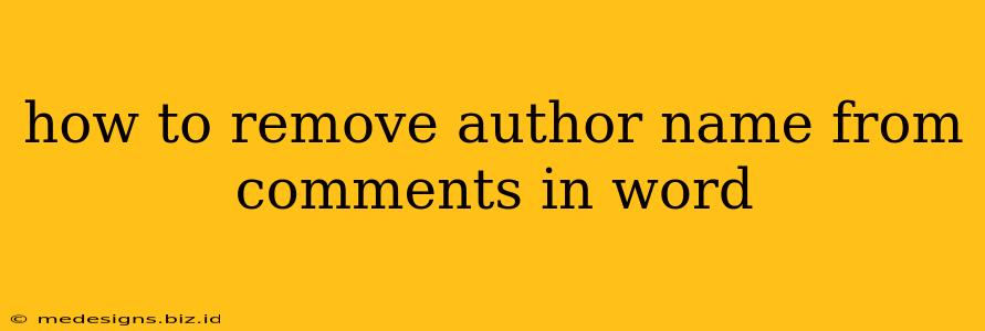 how to remove author name from comments in word
