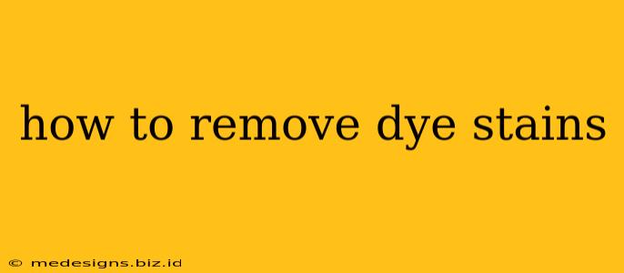 how to remove dye stains