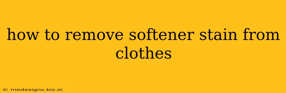 how to remove softener stain from clothes