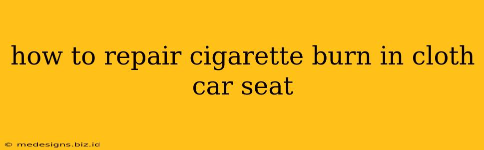how to repair cigarette burn in cloth car seat
