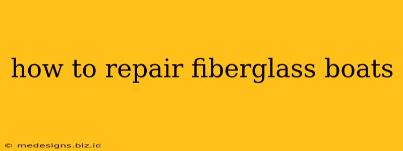 how to repair fiberglass boats