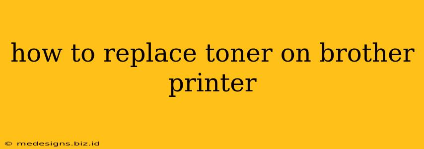 how to replace toner on brother printer
