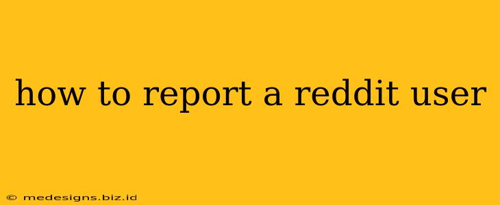 how to report a reddit user