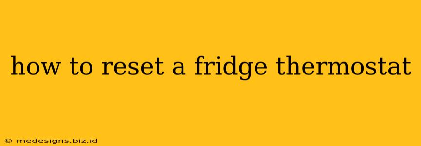 how to reset a fridge thermostat