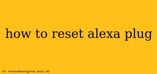 how to reset alexa plug