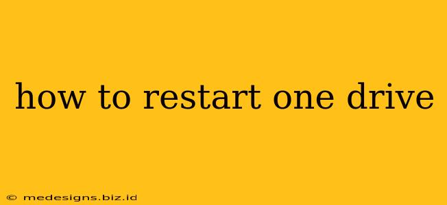 how to restart one drive