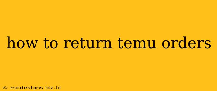 how to return temu orders