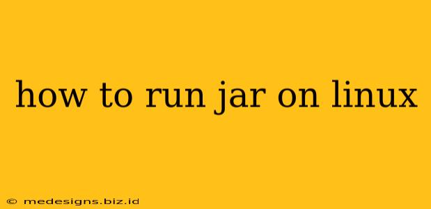 how to run jar on linux