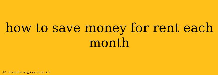 how to save money for rent each month