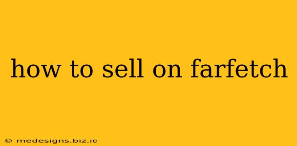 how to sell on farfetch