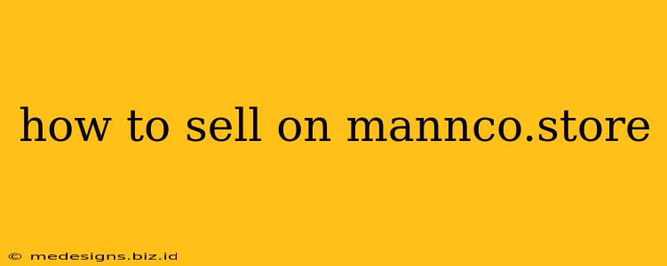 how to sell on mannco.store