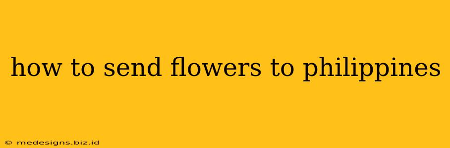 how to send flowers to philippines