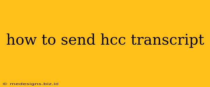 how to send hcc transcript