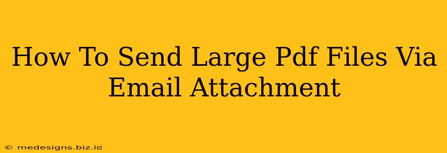 How To Send Large Pdf Files Via Email Attachment