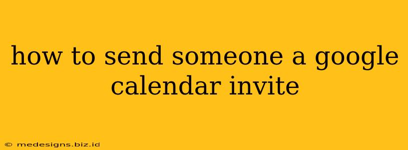 how to send someone a google calendar invite