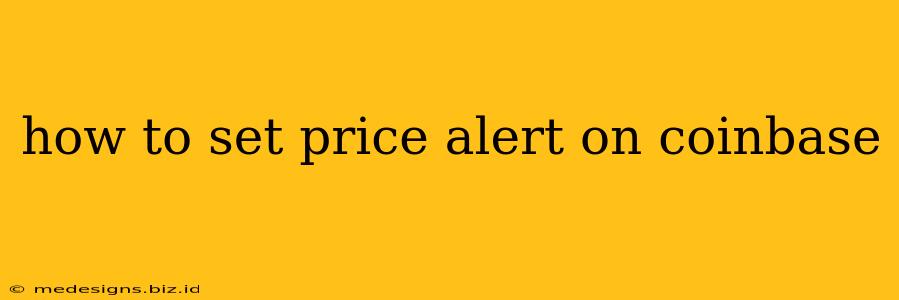 how to set price alert on coinbase