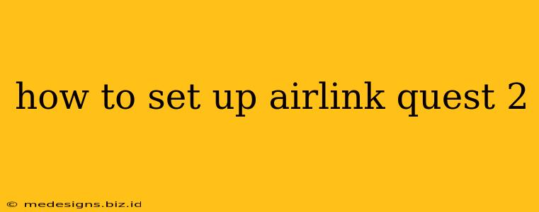 how to set up airlink quest 2