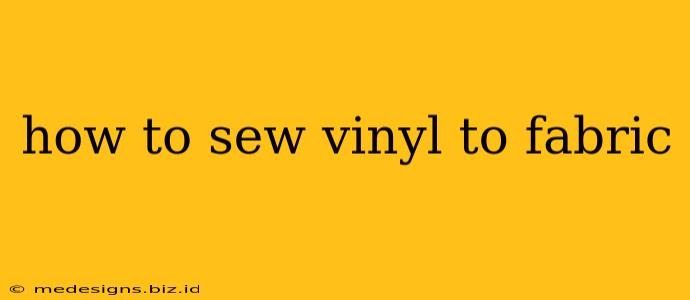 how to sew vinyl to fabric