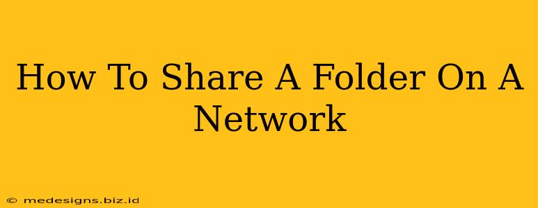 How To Share A Folder On A Network
