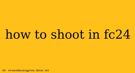 how to shoot in fc24